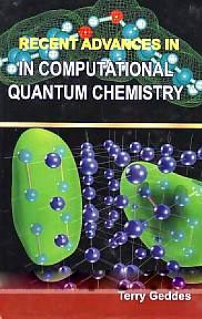 Recent Advances in Computational Quantum Chemistry