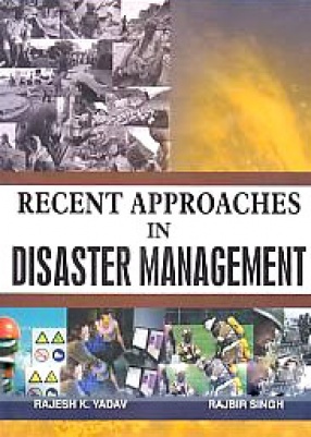 Recent Approaches in Disaster Management