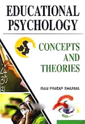 Educational Psychology: Concepts and Theories