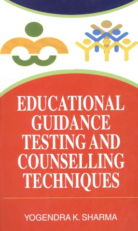 Educational Guidance, Testing and Counselling Techniques