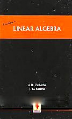 Krishna's Linear Algebra: A Course in Finite Dimensional Vector Spaces, for Degree and Honours Students of All Indian Universities