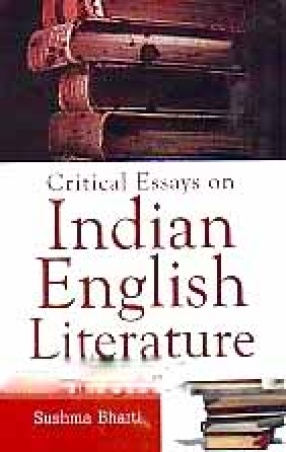 Critical Essays on Indian English Literature