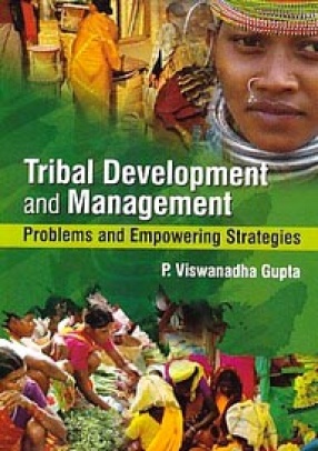 Tribal Development and Management: Problems & Empowering Strategies