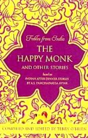 The Happy Monk and Other Stories: Based on Indian After Dinner Stories by A.S. Panchapakesa Ayyar