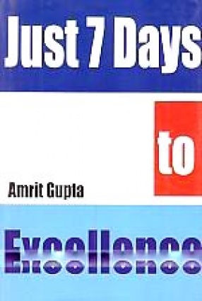 Just 7 Days to Excellence