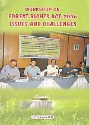 Workshop on Forest Rights Act-2006 Issues and Challenges, 19th February 2012
