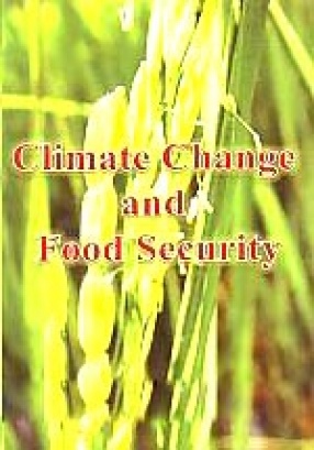 Climate Change and Food Security: Proceedings of the International Conference on the Impact of Climate Change on Food Security, Held at Bishop Moore College, Mavelikara from March 03rd to 5th 2011
