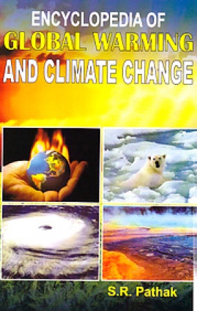 Encyclopaedia of Global Warming and Climate Change (In 3 Volumes)