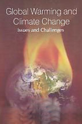 Global Warming and Climate Change: Issues and Challenges