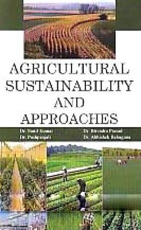 Agricultural Sustainability and Approaches