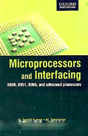 Microprocessors and Interfacing: 8086, 8051, 8096, and Advanced Processors