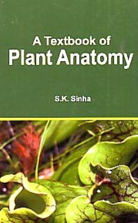 A Textbook of Plant Anatomy