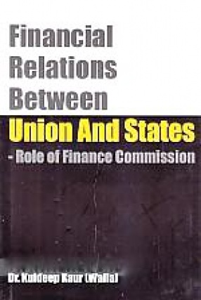 Financial Relations Between Union and States: Role of Finance Commission