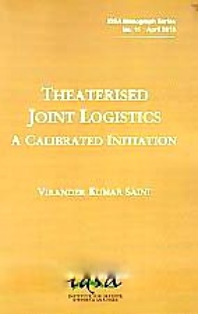Theaterised Joint Logistics: A Calibrated Initiation