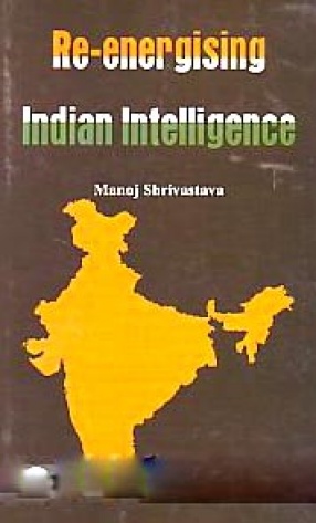 Re-Energising Indian Intelligence