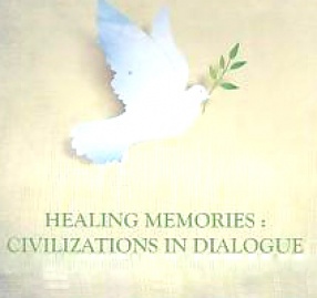 Healing Memories: Civilizations in Dialogue