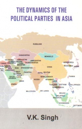 The Dynamics of the Political Parties in Asia