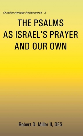 The Psalms as Israel's Prayer and Our Own