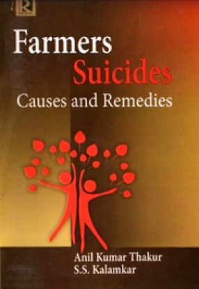 Farmers' Suicides: Causes and Remedies
