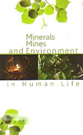 Minerals, Mines and Environment in Human Life
