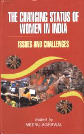 The Changing Status of Women in India: Issues and Challenges