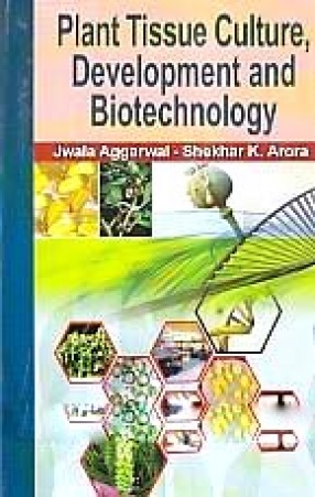 Plant Tissue Culture, Development and Biotechnology