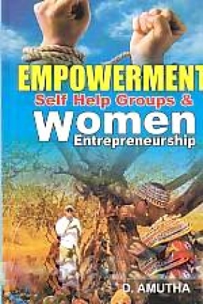 Empowerment of Self Help Groups and Women Entrepreneurship