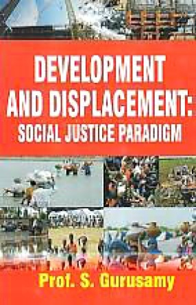 Development and Displacement: Social Justice Paradigm