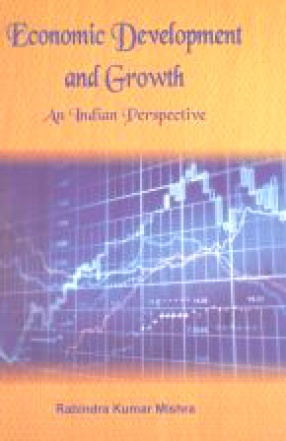 Economic Development and Growth: An Indian Perspective