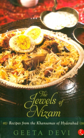 The Jewels of the Nizam: Recipes from the Khansamas of Hyderabad