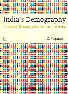 India's Demography: Changing Demographic Scenario in India