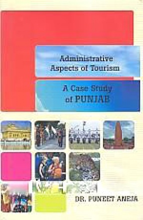Administrative Aspects of Tourism: A Case Study of Punjab