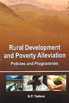 Rural Development and Poverty Alleviation: Policies and Programmes