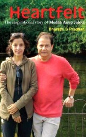 Heartfelt: The Inspirational Story of Medha Anup Jalota