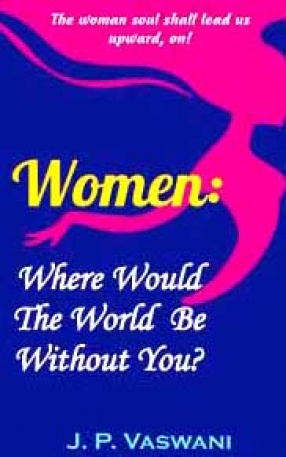 Women: Where Would the World be Without You
