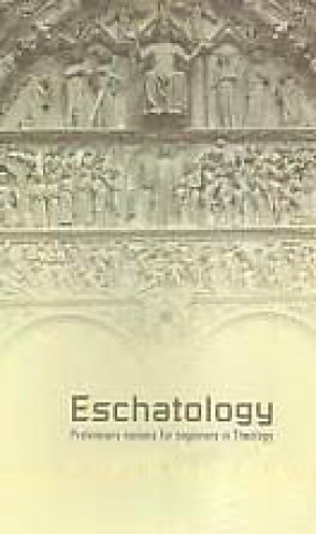 Eschatology: Preliminary Notions for Beginners in Theology