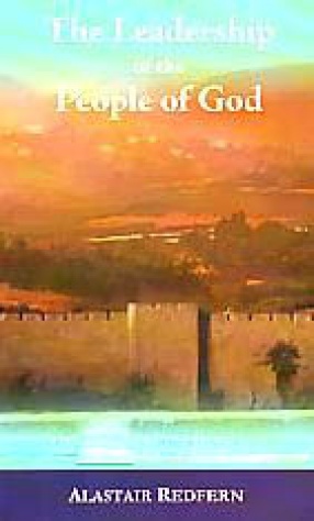 The Leadership of the People of God: A Study of I and II Kings