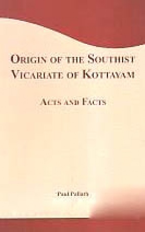 Origin of the Southist Vicariate of Kottayam: Acts and Facts