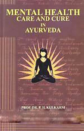 Mental Health Care and Cure in Ayurveda