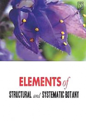 Elements of Structural and Systematic Botany