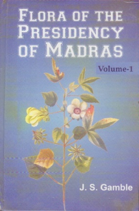 Flora of the Presidency of Madras (In 3 Volumes)