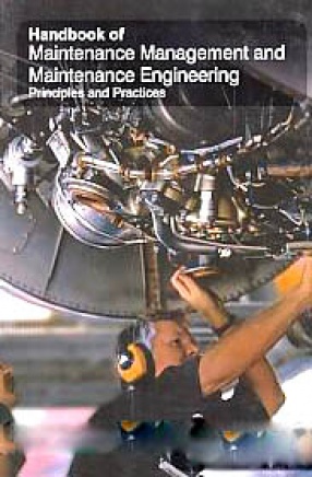 Handbook of Maintenance Management and Maintenance Engineering: Principles and Practices