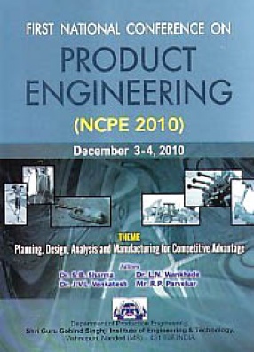 National Conference on Product Engineering (NCPE-2010), December 3-4, 2010