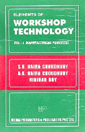 Elements of Workshop Technology (In 2 Volumes)