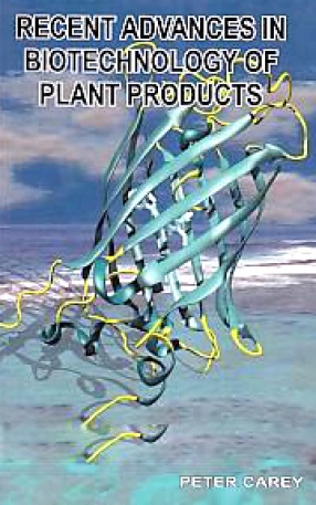 Recent Advances in Biotechnology of Plant products