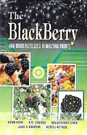 The Blackberry: An Underutilized Himalyan [i.e. Himalayan] Fruit]