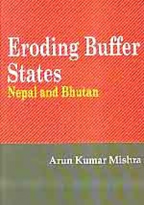 Eroding Buffer States: Nepal and Bhutan