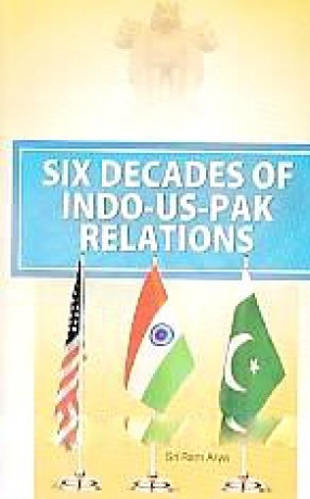 Six Decades of Indo-US-Pak Relations