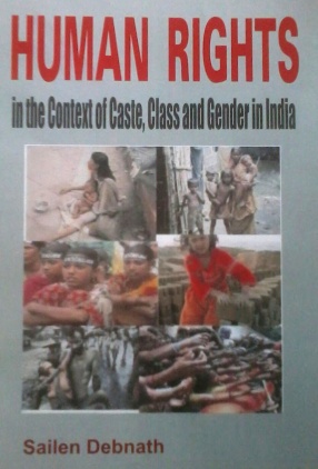 Human Rights in the Context of Caste, Class and Gender in India