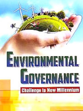 Environmental Governance: Challenge to New Millennium